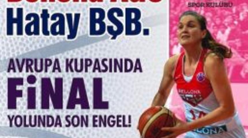 Bellona Ag&uuml; Spor, Eurocup Finali İ&ccedil;in Sahada