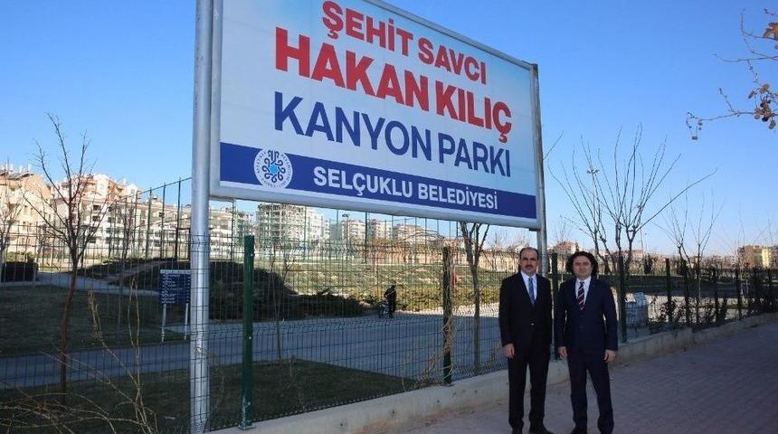 Şehit Savcı Hakan Kılı&ccedil;&rsquo;ın İsmi Kanyon Parkta Yaşatılacak