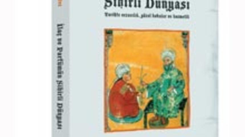 Parf&uuml;m&uuml;n Sihirli D&uuml;nyası