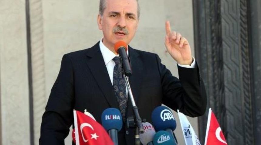 Kurtulmuş: Kimse T&uuml;rkiye'nin I&ccedil; Işlerine Burnunu Sokmasın (2)