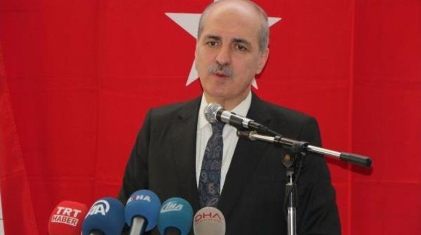 Kurtulmuş: Kimse T&uuml;rkiye'nin I&ccedil; Işlerine Burnunu Sokmasın (3)