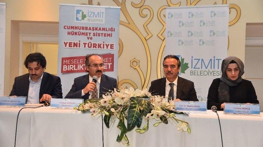 İzmit&rsquo;te Cumhurbaşkanlığı H&uuml;k&uuml;met Sistemi Anlatıldı