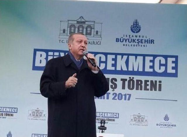 Cumhurbaşkanı Erdoğan Büyükçekmece'de Toplu Açılış Töreninde Konuştu