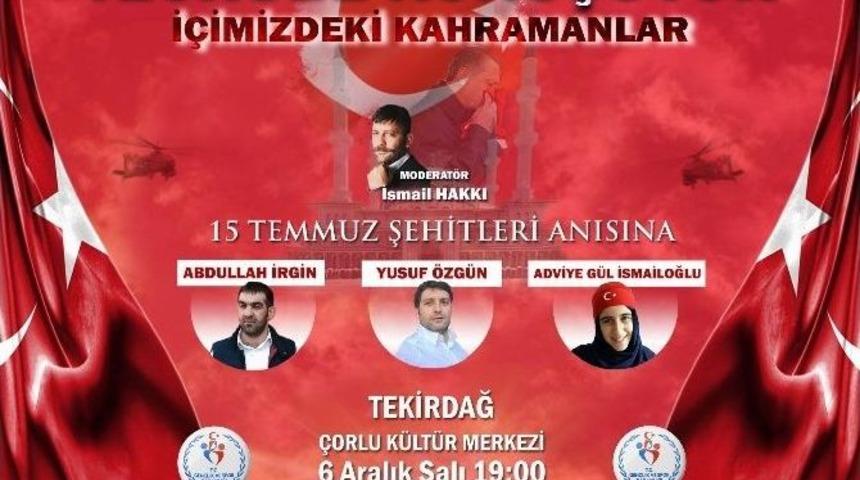 15 Temmuzun Kahramanları Tekirdağ&rsquo;da Halkla Buluşuyor