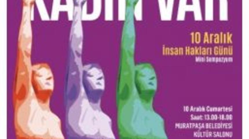 Muratpaşa&rsquo;da Erkekler Susacak Kadınlar Konuşacak