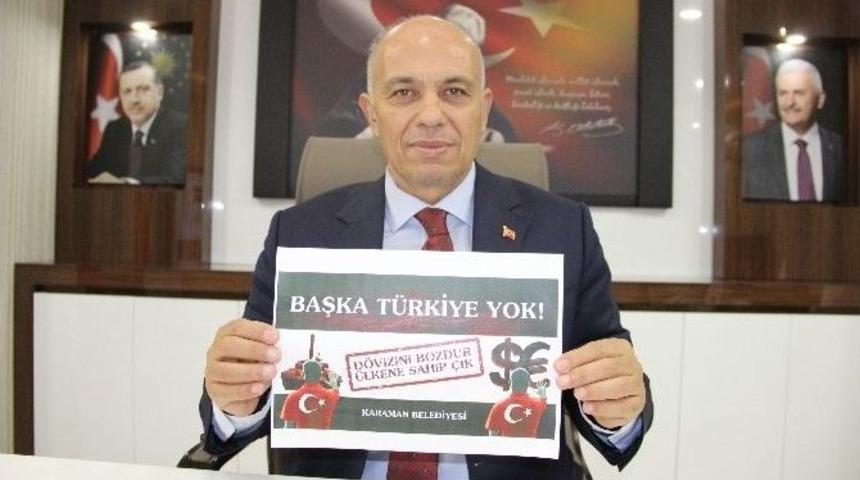 Karaman Belediyesi &ldquo;d&ouml;vizini Bozdur, &Uuml;lkene Sahip &Ccedil;ık&rdquo; Kampanyası Başlattı