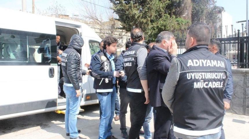 Uyuşturucu Suçundan Aranan 6 Şahıs Adliyeye Sevk Edildi