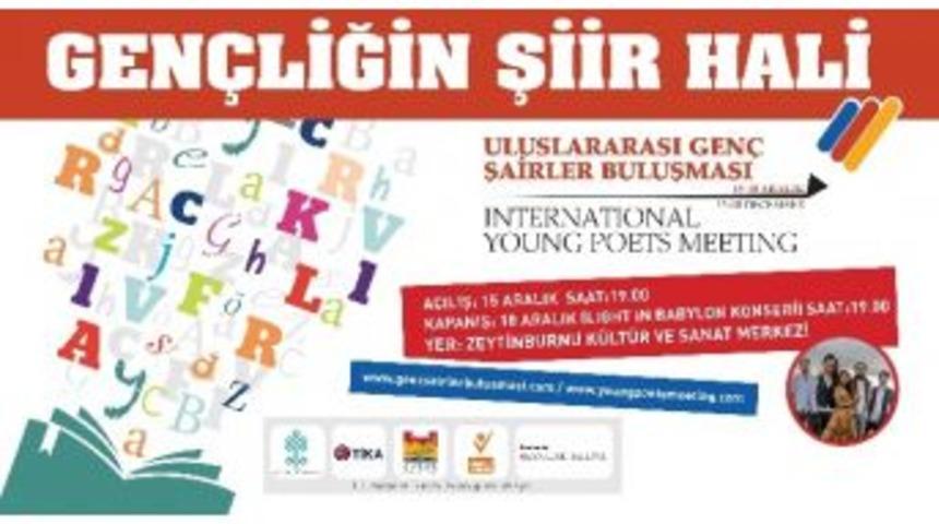 &rsquo;uluslararası Gen&ccedil; Şairler Buluşması&rsquo; Başlıyor