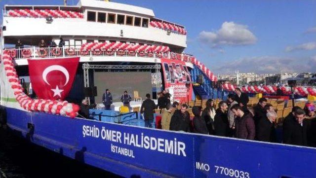 Şehit Ömer Halisdemir'in Ismi Arabalı Vapura Verildi