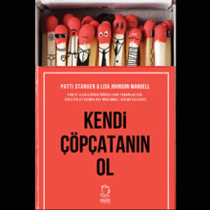 "Kendi &Ccedil;&ouml;p&ccedil;atanın Ol" Yayında