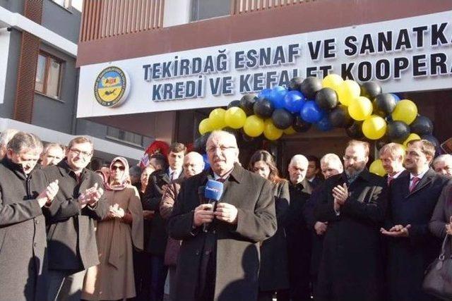 Esnaf Ve Sanatkarlar Kredi Ve Kefalet Kooperatifleri Binası Dualarla Açılldı