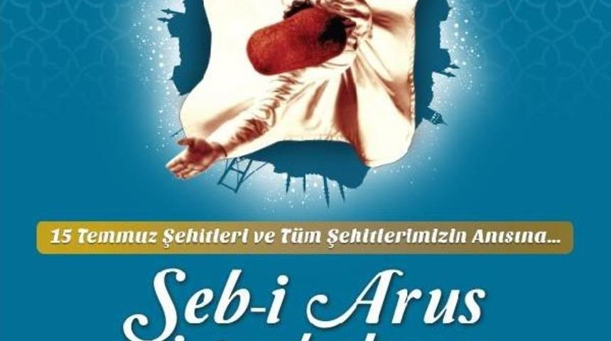 Şeb-İ Arus İstanbul 2016, T&uuml;rkiye&rsquo;Nin Şehitlerine Ithaf Edilecek