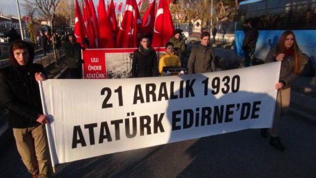 Atatük’Ün Edirne’Ye Gelişinin 86’Ncı Yıldönümü Kutlandı