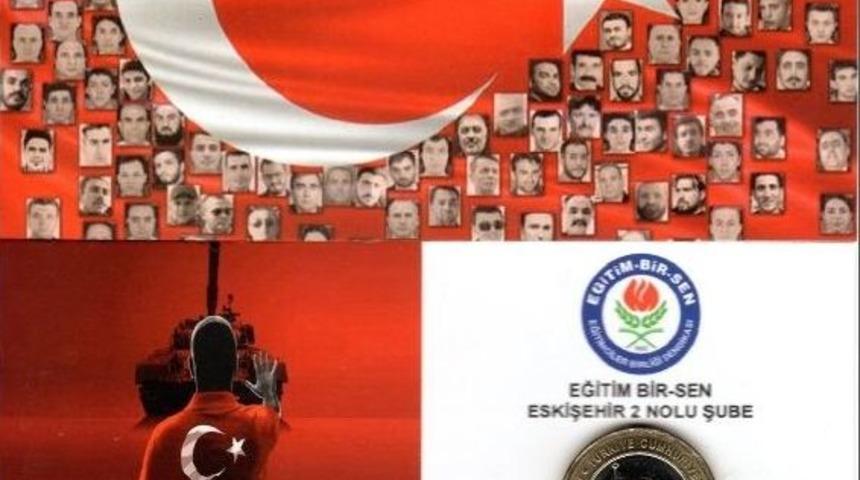 &Uuml;yelerine, &rsquo;15 Temmuz Şehitleri Ve Gazileri Anısına&rsquo; Bastırılan Hatıra Paraları Dağıttılar