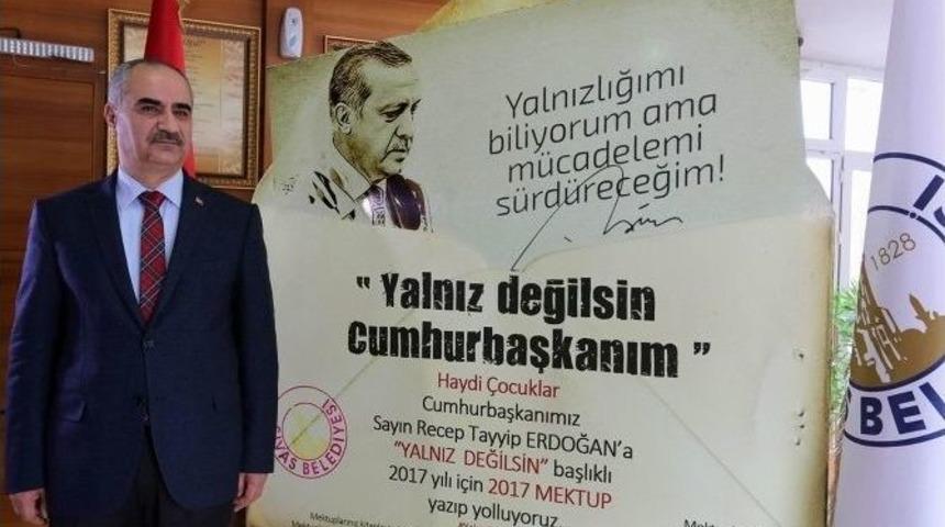 Sivas’tan Cumhurbaşkanına ’yalnız Değilsin’ Mektubu