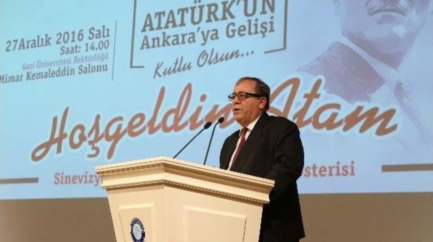 Atat&uuml;rk&rsquo;&uuml;n Ankara&rsquo;ya Gelişinin 97. Yılı Gazi &Uuml;niversitesi&rsquo;nde Kutlandı