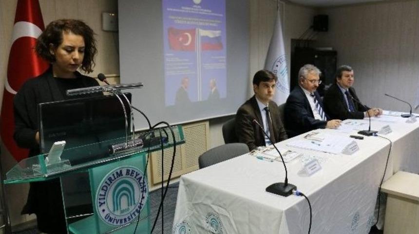 Akademisyenler T&uuml;rkiye-rusya İlişkilerini Değerlendirdi