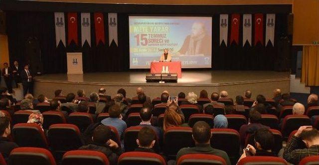 Mete Yarar’dan Muhteşem ‘15 Temmuz’ Konferansı