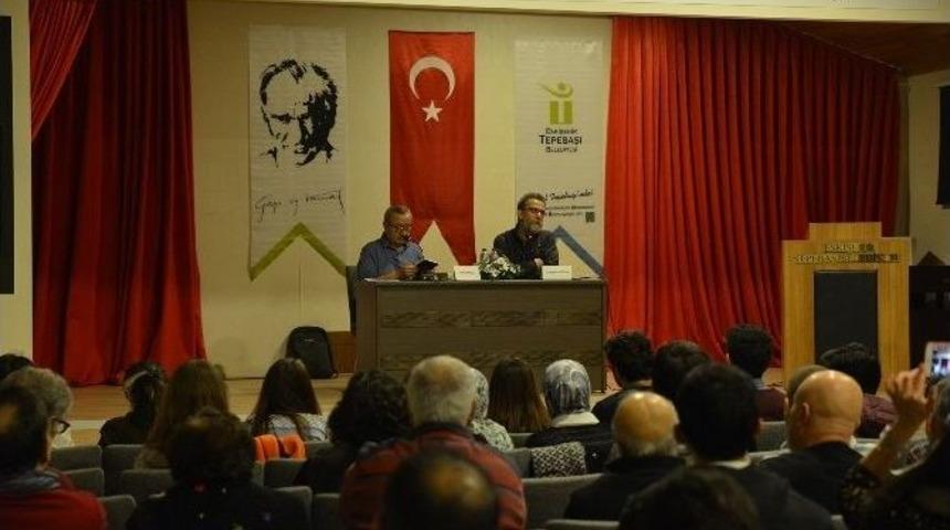 Tepebaşı Belediyesi &lsquo;kent Ve K&uuml;lt&uuml;r S&ouml;yleşileri&rsquo;