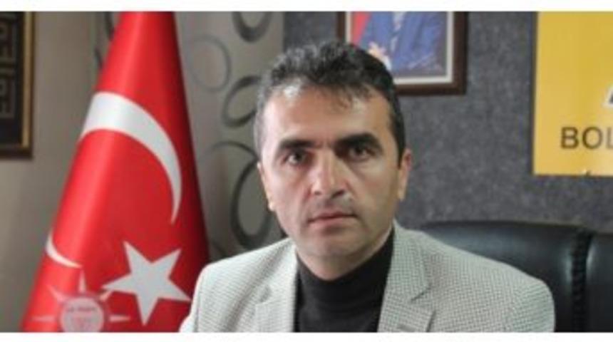 Ak Parti Bolu İl Başkanı Nurettin Doğanay;