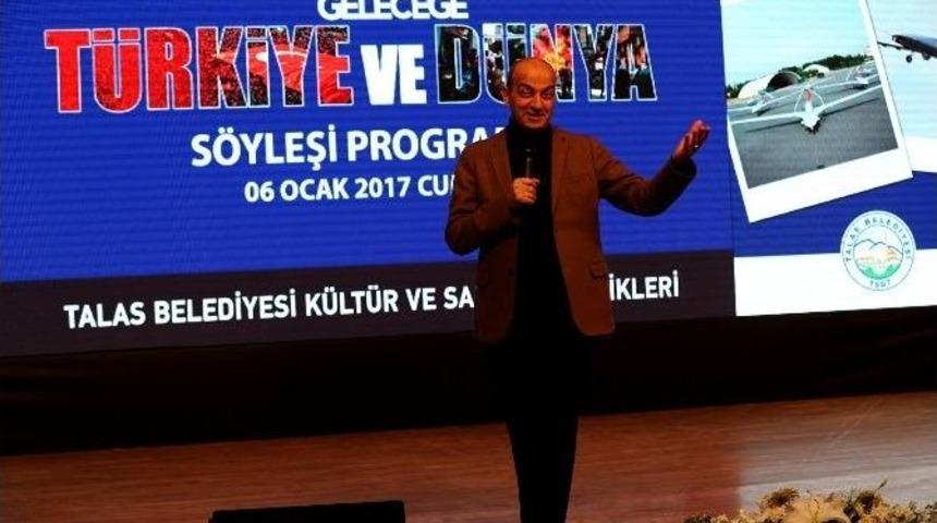 Gelenekten Geleceğe T&uuml;rkiye Ve D&uuml;nya Konuşuldu