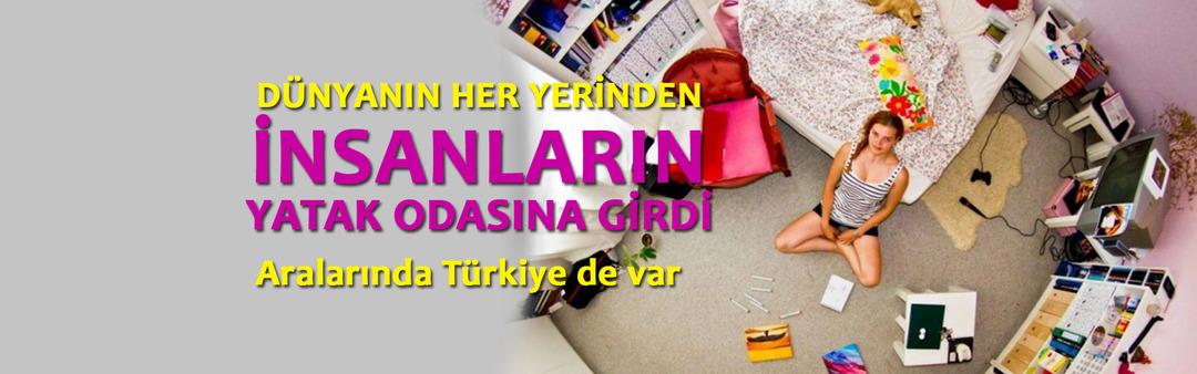 D&uuml;nyanın d&ouml;rt bir yanından gen&ccedil;lerin yatak odasına girdi