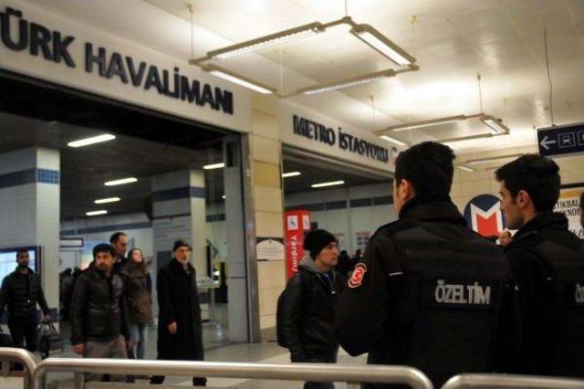 Atat&uuml;rk Havalimanı Metrosunda  reina Saldırganı  Alarmı 3