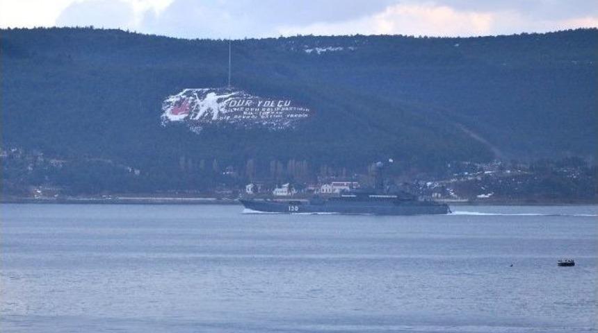 Rus Savaş Gemisi &Ccedil;anakkale Boğazı&rsquo;ndan Ge&ccedil;ti