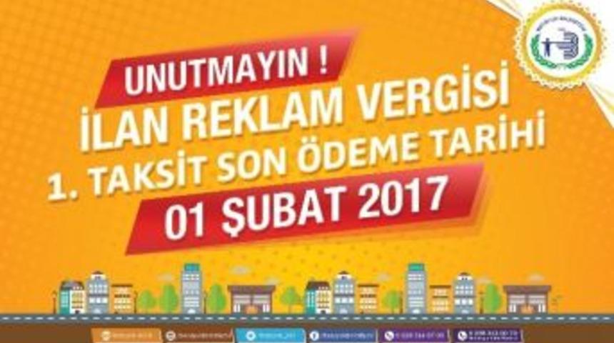 İlan Ve Reklam Vergilerinin 1. Taksit &Ouml;demelerinde Son G&uuml;n 1 Şubat