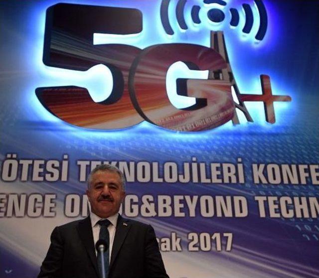 Bakan Arslan : 5G'nin Uygulamaya Girmesiyle Endüstri Uygulamaları Daha Da Gelişecek