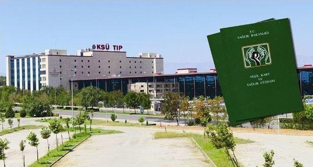 Ksü ‘yeşil Kartlı’ Hastaları Sevksiz Kabul Edecek