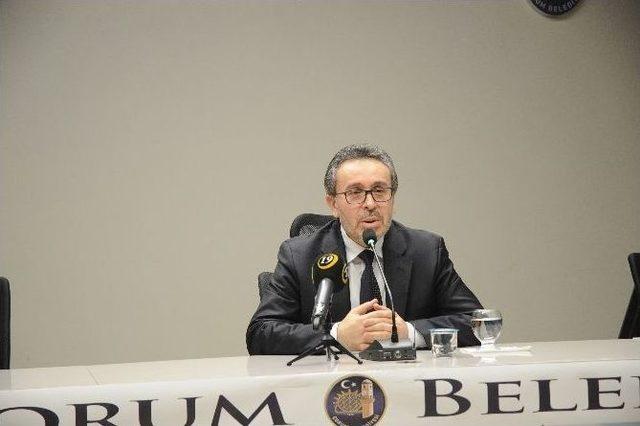 Çorum Belediyesi’nden “ilimler Tasnifi Ve Medeniyet” Konferansı