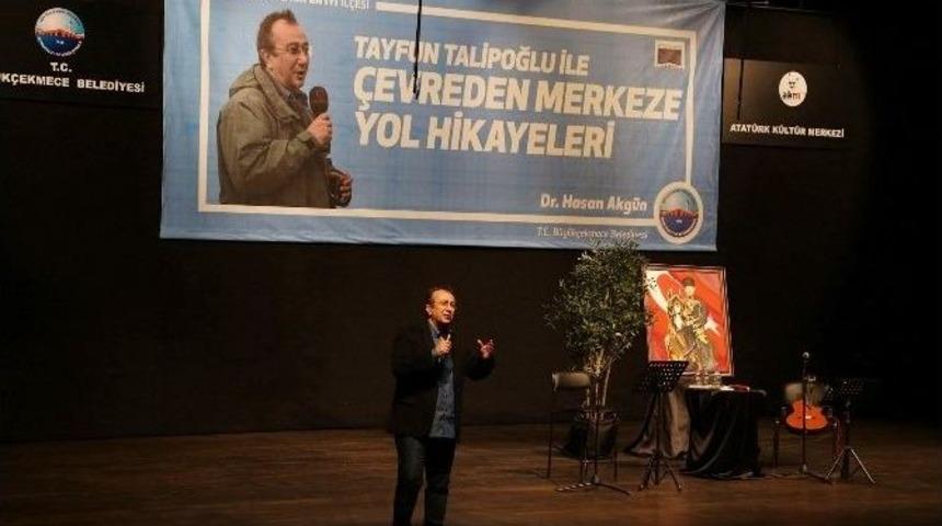 Tayfun Talipoğlu, B&uuml;y&uuml;k&ccedil;ekmece&rsquo;de Yol Hikayelerini Anlattı