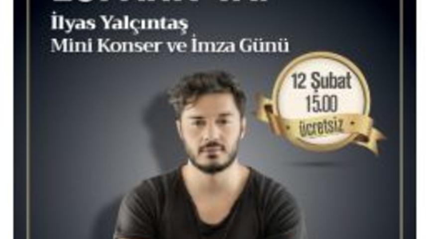 Pop M&uuml;ziğin Yıldızı İlyas Yal&ccedil;ıntaş Espark&rsquo;ta Sevgililer İ&ccedil;in S&ouml;yleyecek