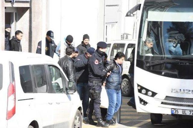 İzmir'deki 'reina Operasyonu'nda Yakalanan 10 Kişi Adliyeye Sevk Edildi