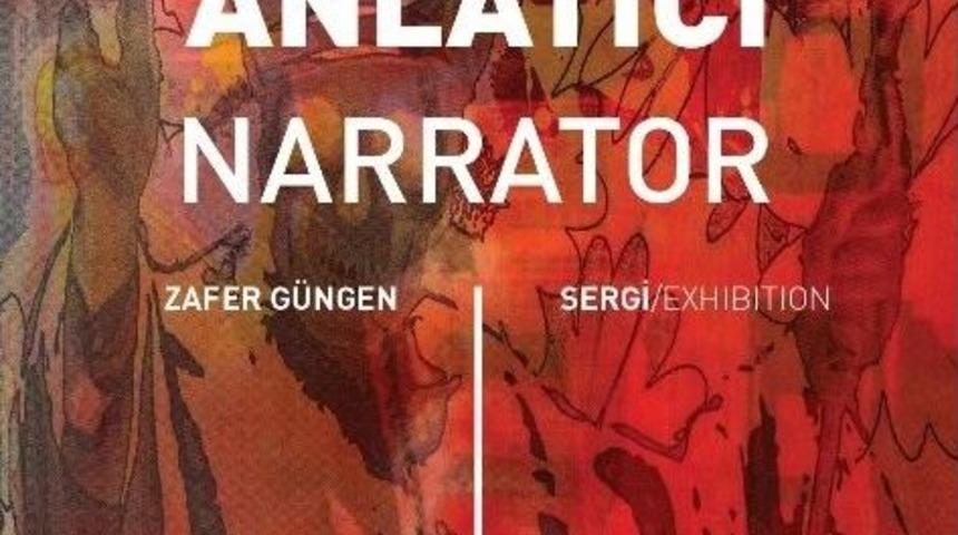 &lsquo;anlatıcı-narrator&rsquo; Sergisi Sanatseverlerle Buluşuyor
