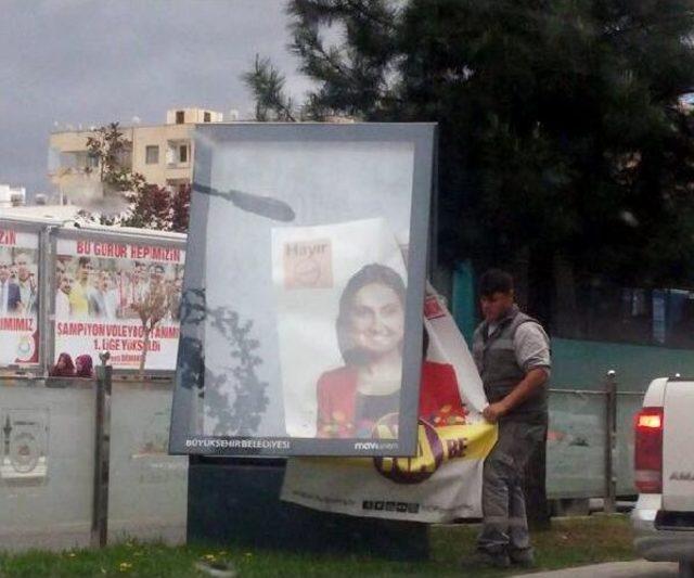 Şanlıurfa'da, Hdp’Nin Figen Yüksekdağ'lı Afişleri Toplatıldı