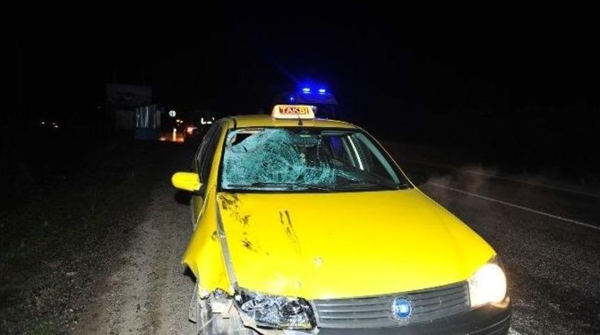 Taksinin &Ccedil;arptığı Yaya &Ouml;ld&uuml;