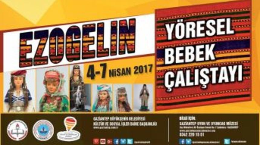 Ezo Gelin Yöresel Bebek Çalıştayı Yapılacak