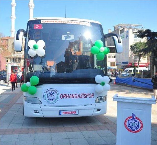 Orhangazispor’A Bursa Büyükşehir’Den Otobüs