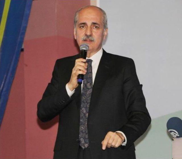 Kurtulmuş: Disiplin Mekanizmalarını Da Çalıştırarak Millete Göstersinler