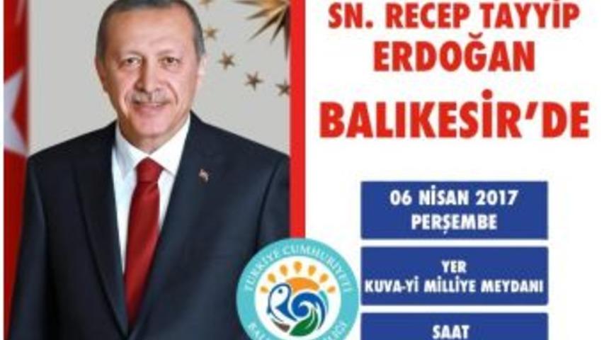 Cumhurbaşkanı Erdoğan Balıkesir&rsquo;e Geliyor
