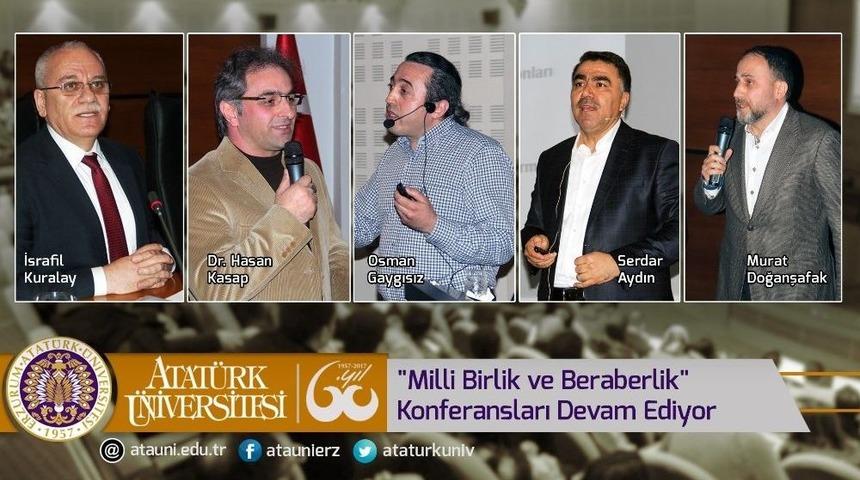 Atat&uuml;rk &Uuml;niversitesi Milli Birlik Ve Beraberlik Konferansları Devam Ediyor