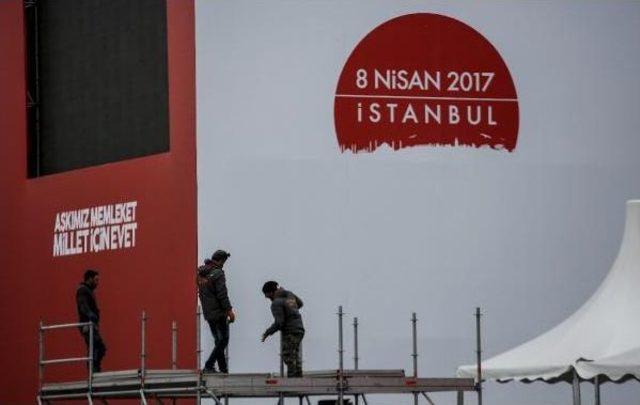 Yenikapı da Cumhurbaşkanı Ve Başbakanın Katılacağı Miting Için Son Hazırlıklar 2