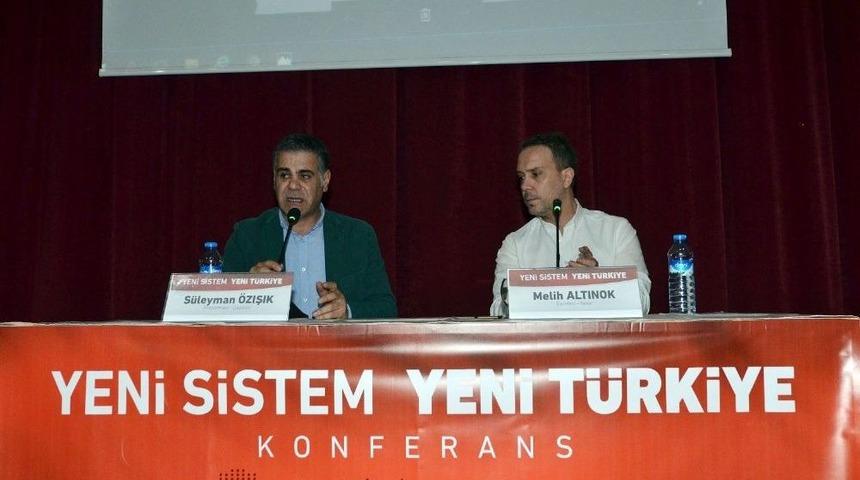 Malatya&rsquo;da &ldquo;yeni Sistem Yeni T&uuml;rkiye&rdquo; Konferansı