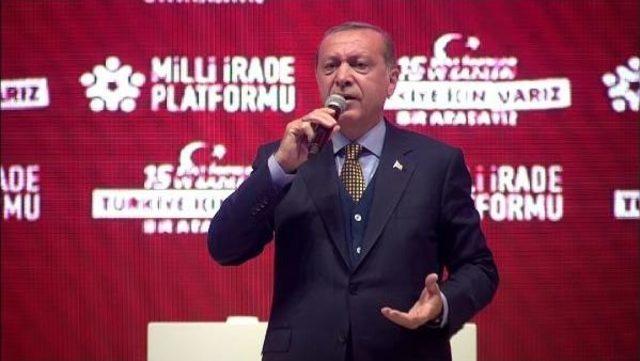 Cumhurbaşkanı Erdoğan: 