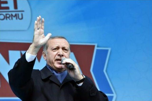 Erdoğan: Eyalet Gündemimizde Yoktur, Olmayacaktır (2)