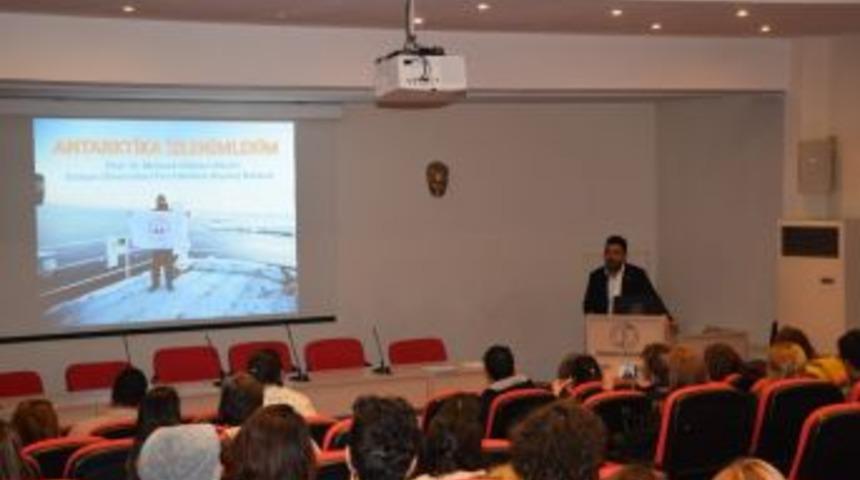 Fen Fakültesinden “antarktika İzlenimleri” Başlıklı Konferans