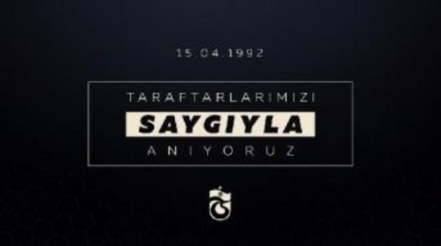 Trabzonspor&rsquo;Da Taraftarlar I&ccedil;in Anma Mesajı