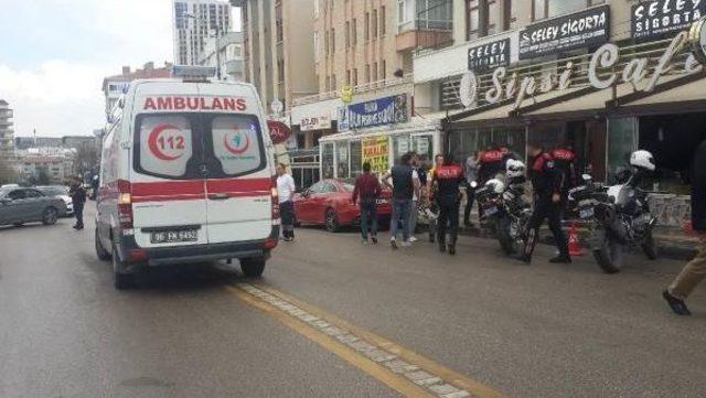 Ankara'da Silahlı Kavga; 1 Ölü, 4 Yaralı (1) / Ek Fotoğraflar